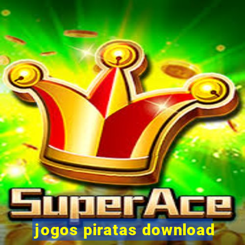 jogos piratas download